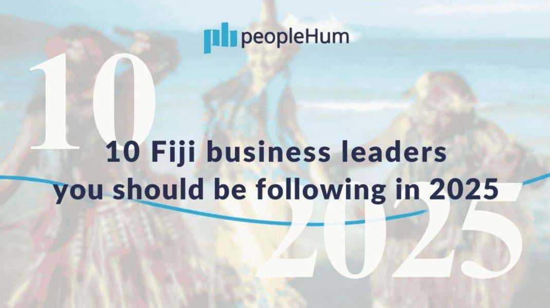 10 Fiji business leaders you should be following in 2025