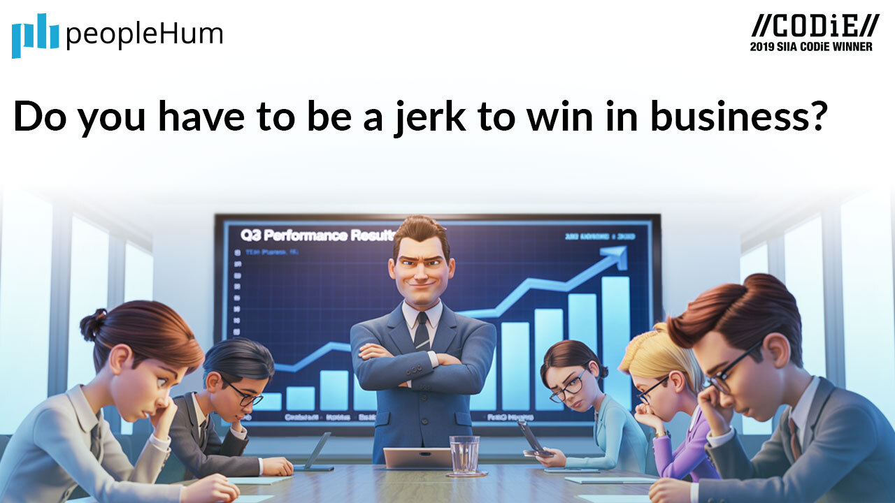 Do you have to be a jerk to win in business?