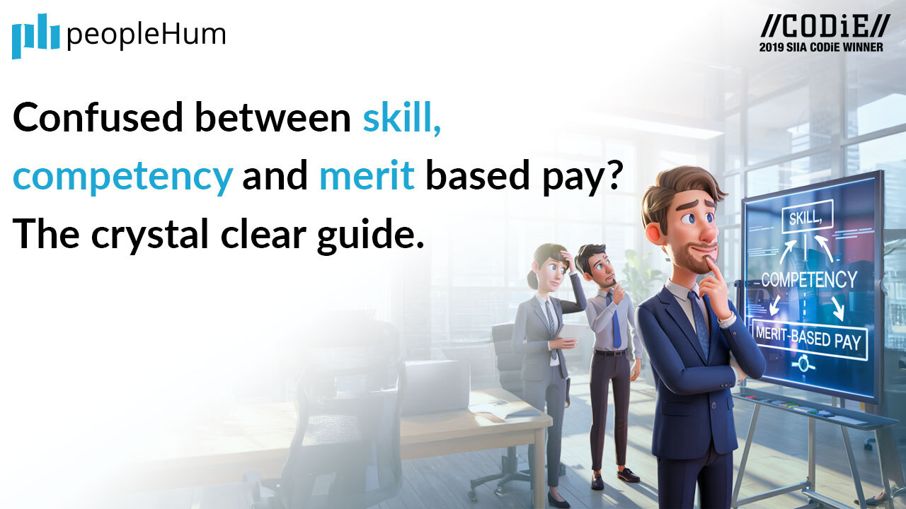 Confused between skill, competency and merit based pay? The crystal clear guide.