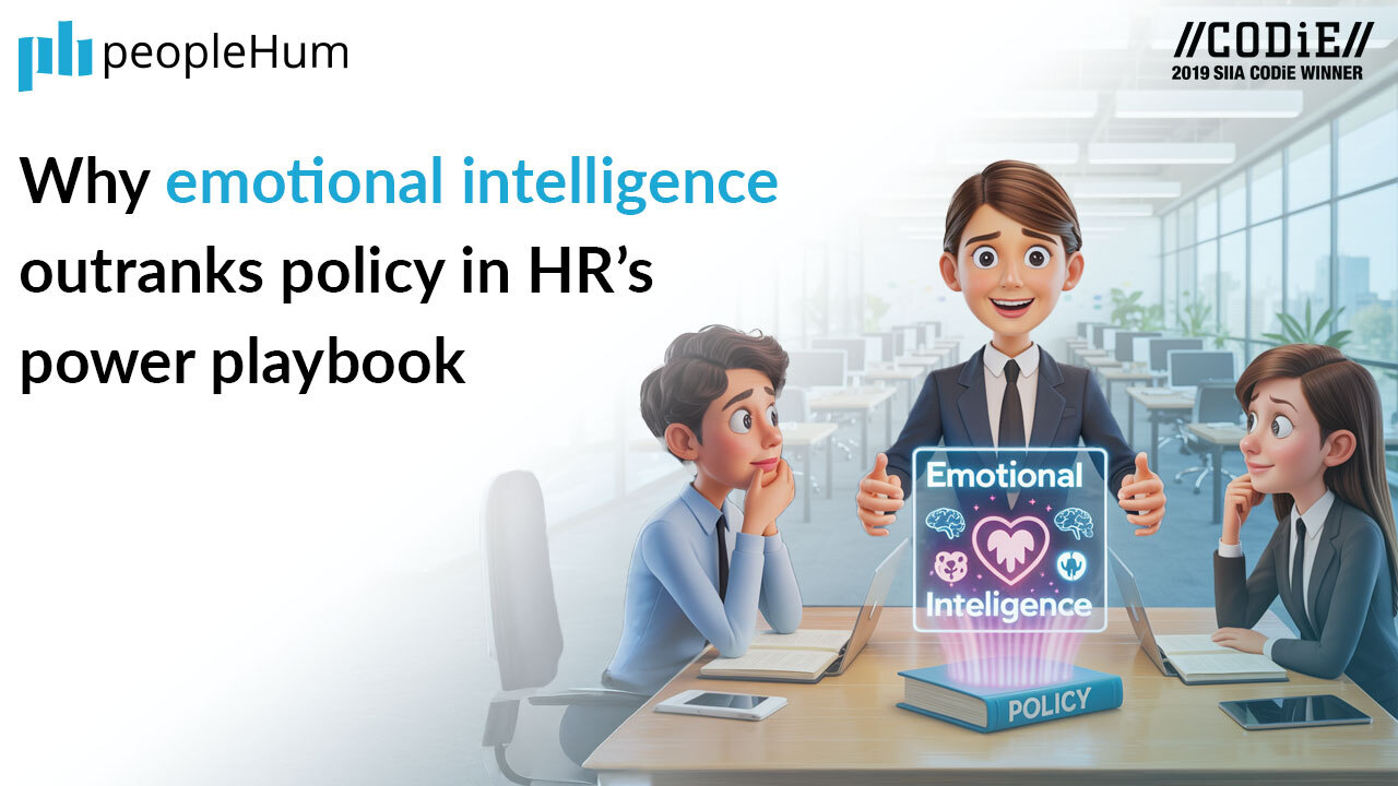 Why emotional intelligence outranks policy in HR’s power playbook”
