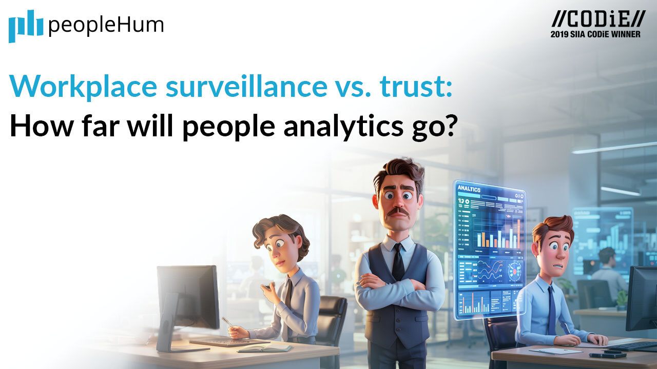 Workplace surveillance vs. trust: How far will people analytics go?
