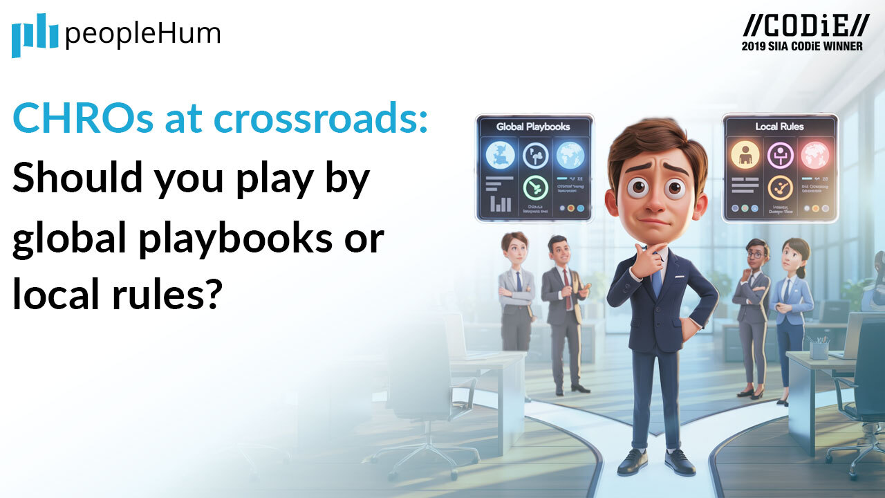 CHROs at Crossroads: Should you play by global playbooks or local rules?