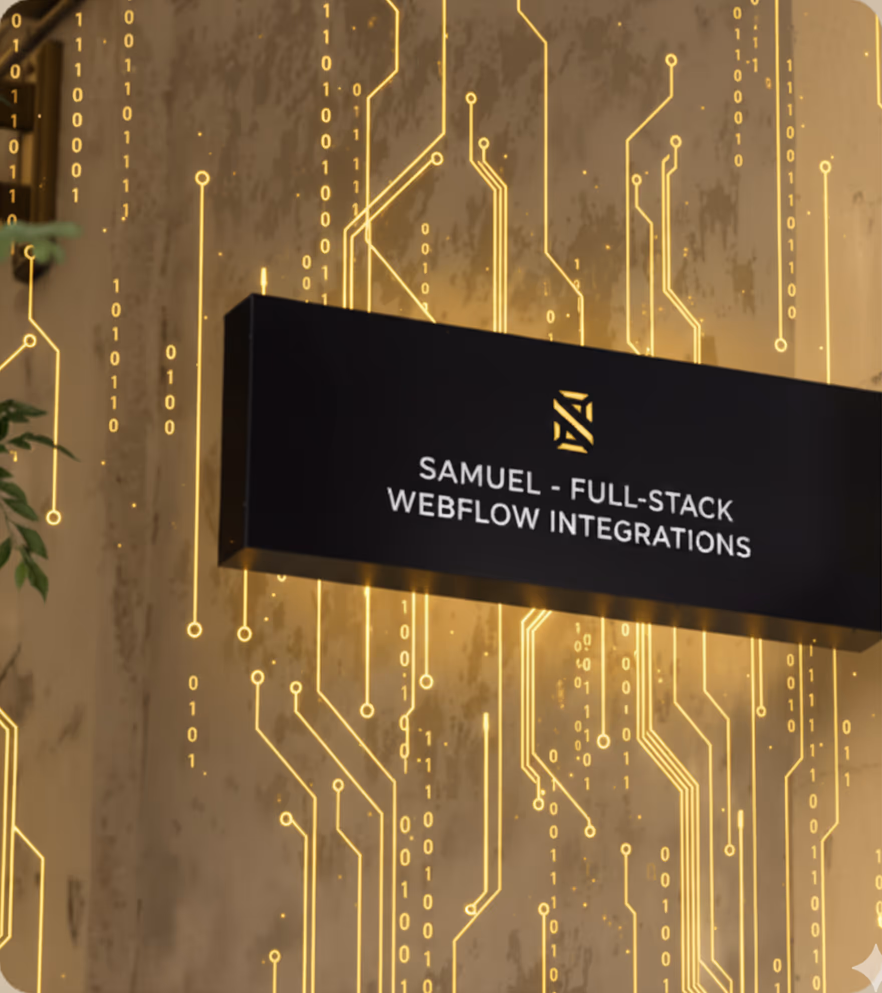 Black sign with yellow logo and text 'SAMUEL - FULL-STACK WEBFLOW INTEGRATIONS' on a wall with glowing yellow circuit lines.