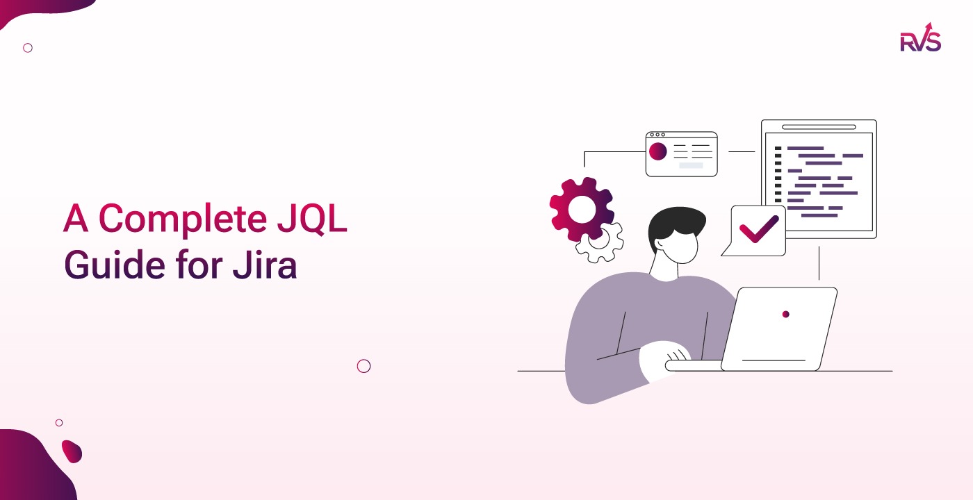 A Complete JQL Guide for Jira