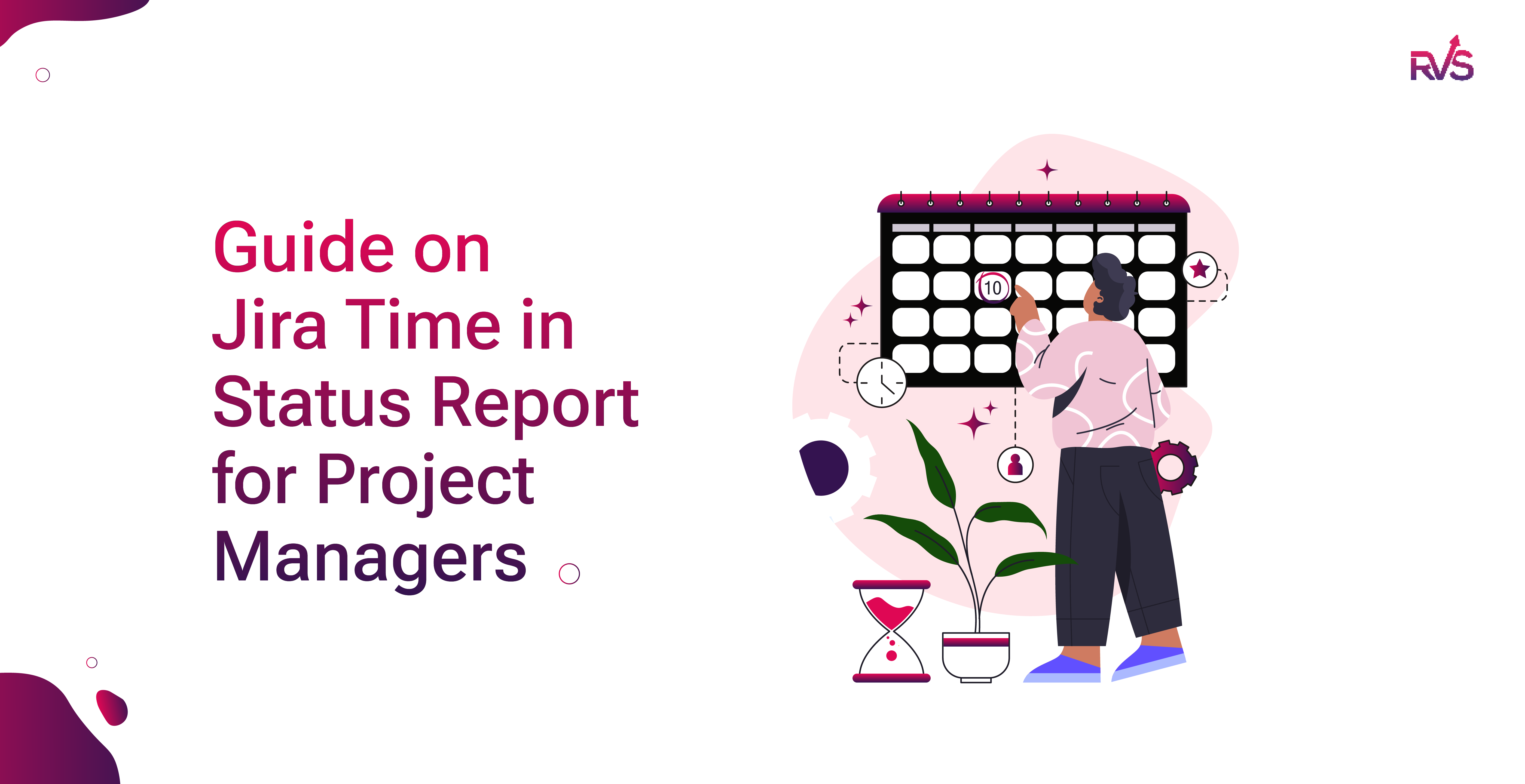 Guide on Jira Time in Status Report for Project Managers