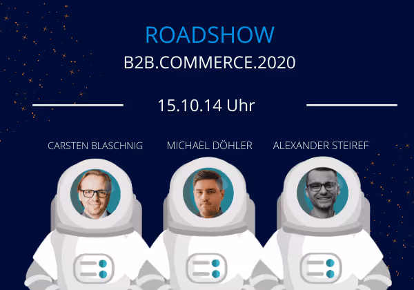 Roadshow "B2B.Commerce.2020" - Ready for Take-off | Steireif GmbH