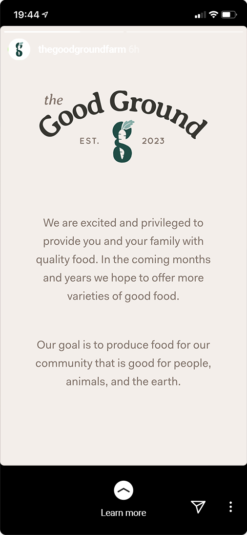 Instagram story from The Good Ground with logo and text about providing quality food for families and the community, emphasizing sustainability and care for people, animals, and earth.
