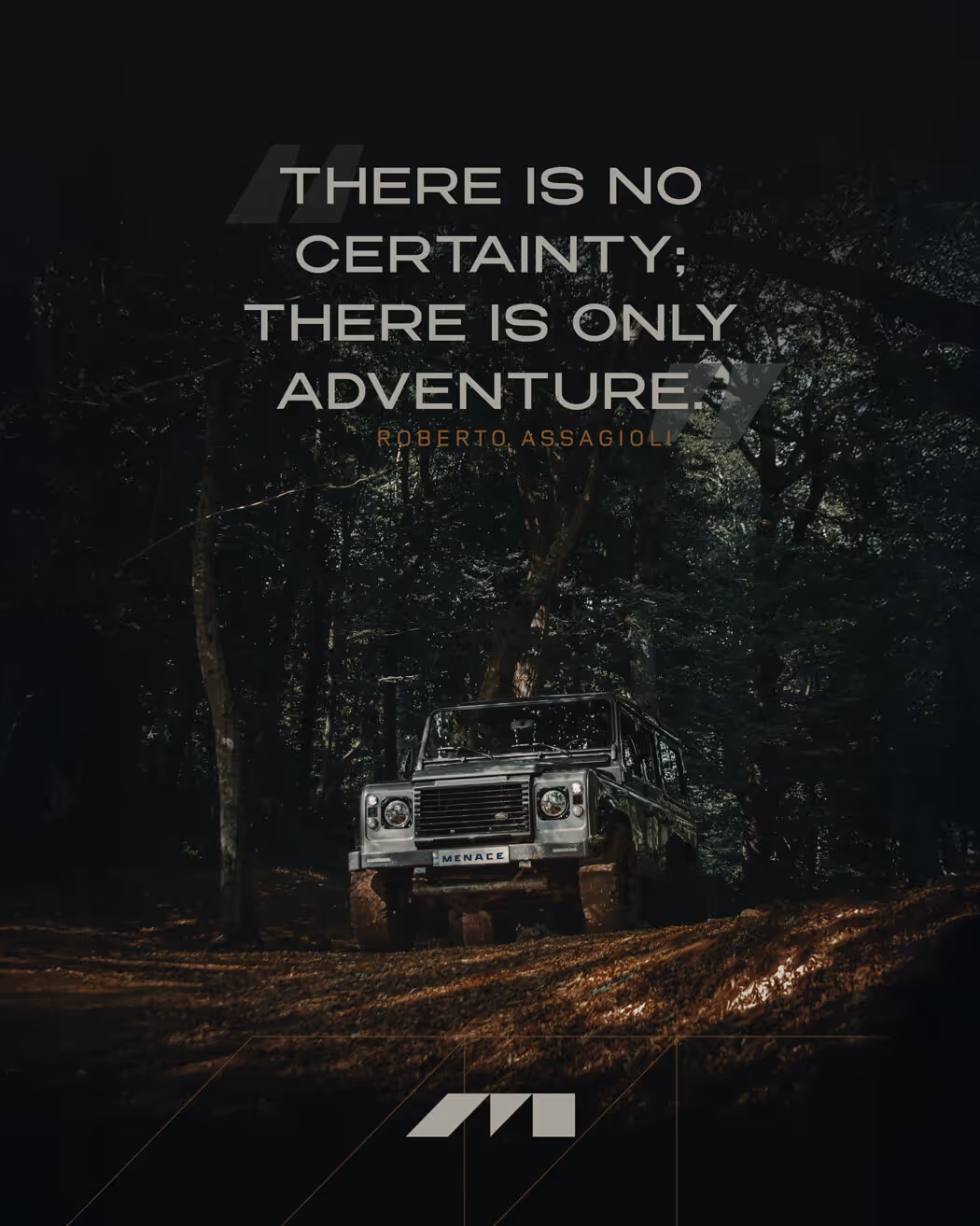 Silver off-road vehicle parked on a muddy forest trail under tall trees, with the quote 'There is no certainty; there is only adventure' by Roberto Assagioli overlaid.