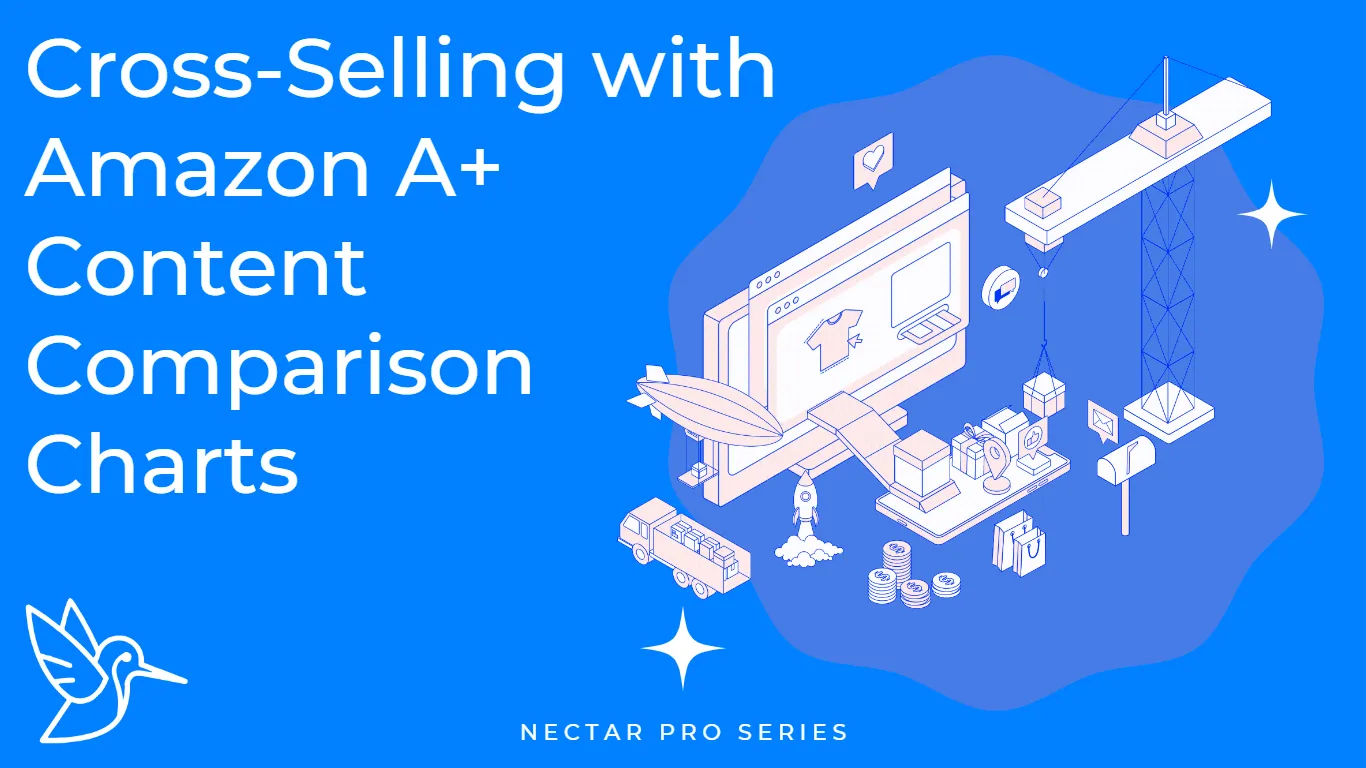 Cross-Selling with Amazon A+ Content Comparison Charts