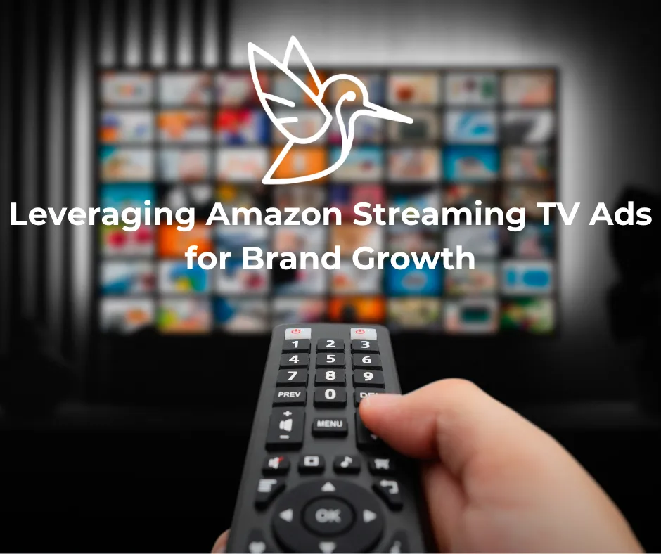 Leveraging Amazon Streaming TV Ads for Brand Growth