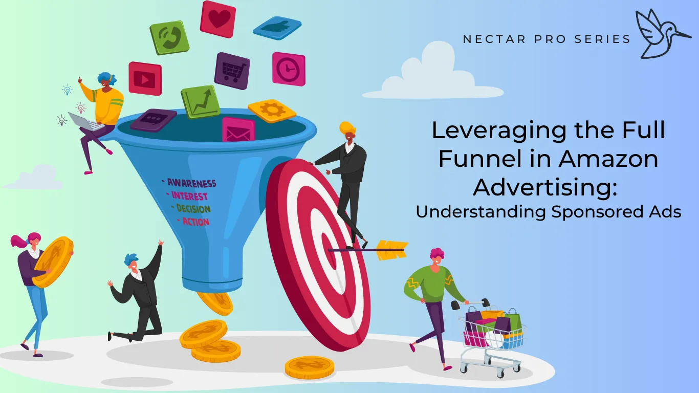 Leveraging the Full Funnel in Amazon Advertising: Understanding Sponsored Ads