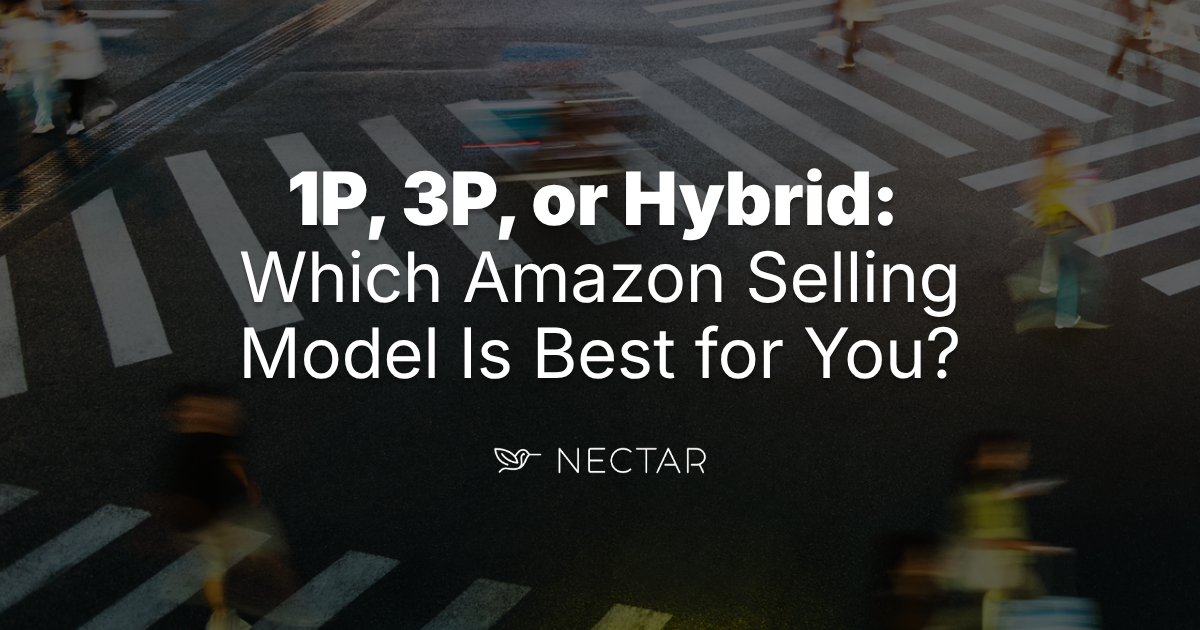 1P, 3P, or Hybrid: Which Amazon Selling Model Is Best for You?