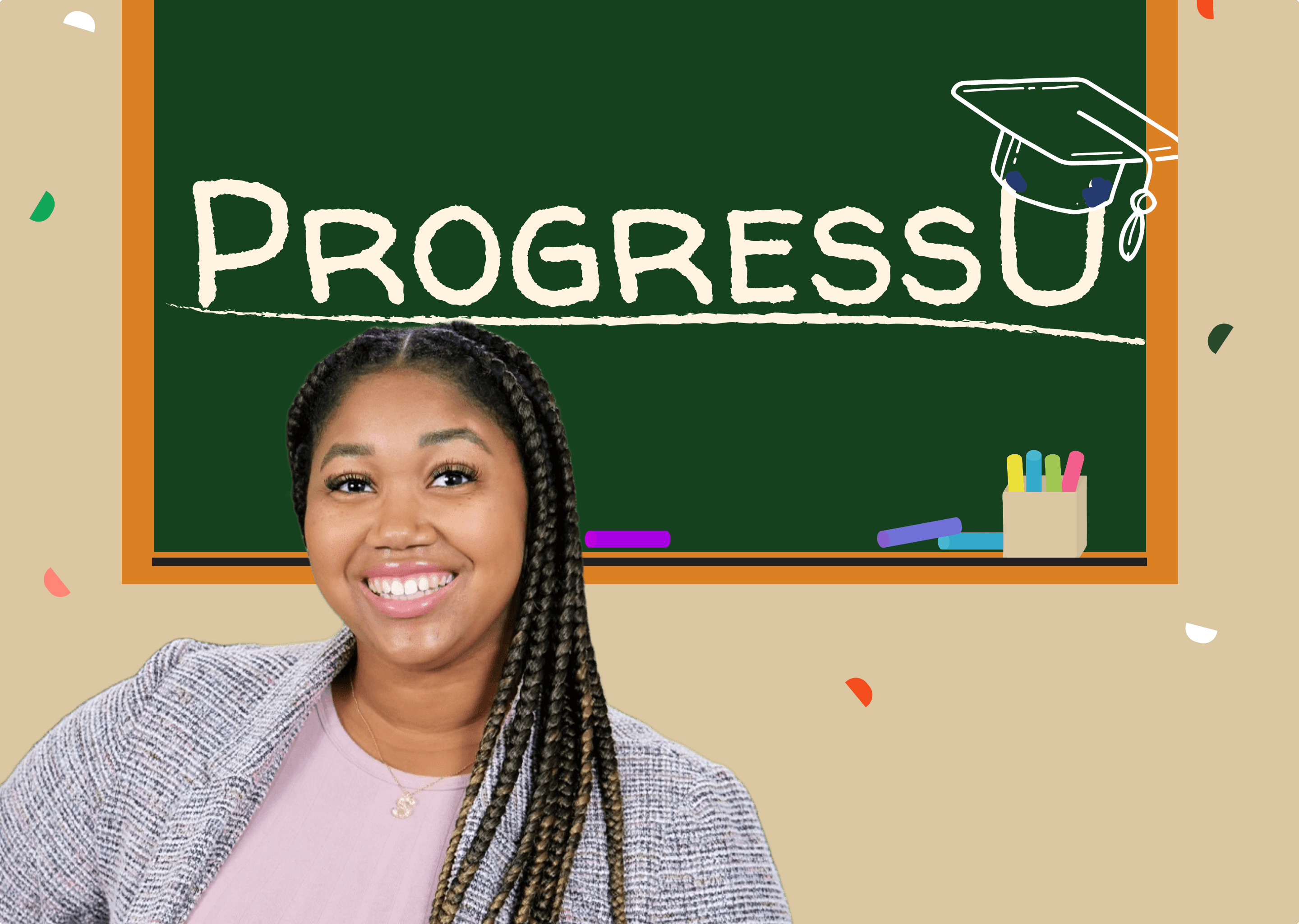 Smiling woman with braided hair stands in front of a chalkboard with the word 'PROGRESSU' and a graduation cap illustration.