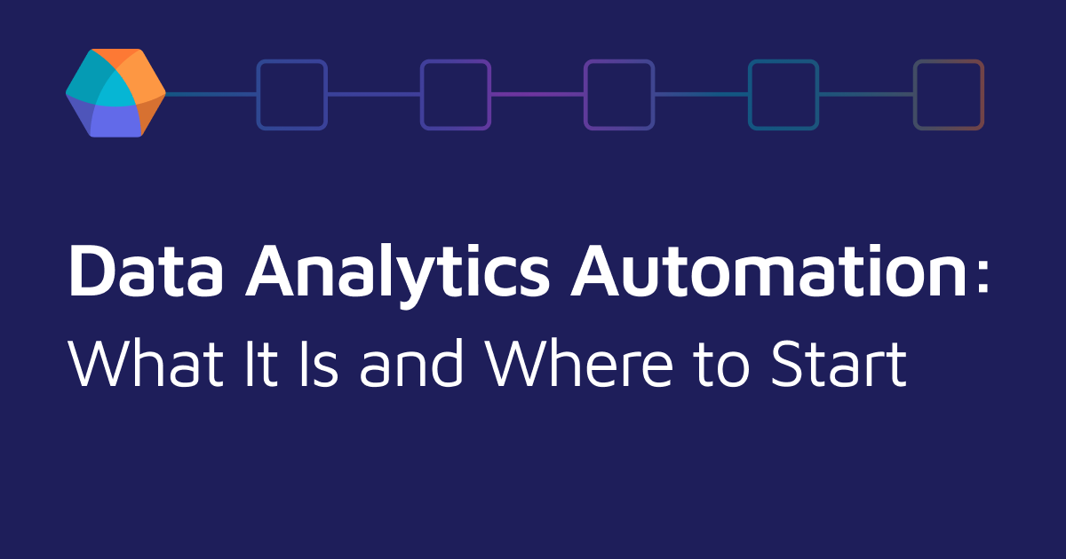 Data Analytics Automation: What It Is and Where to Start
