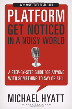 Platform: Get Noticed in a Noisy World