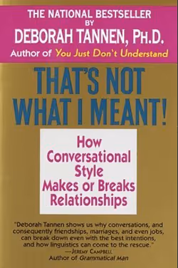 That’s Not What I Meant: How Conversational Style Makes or Breaks Relationships