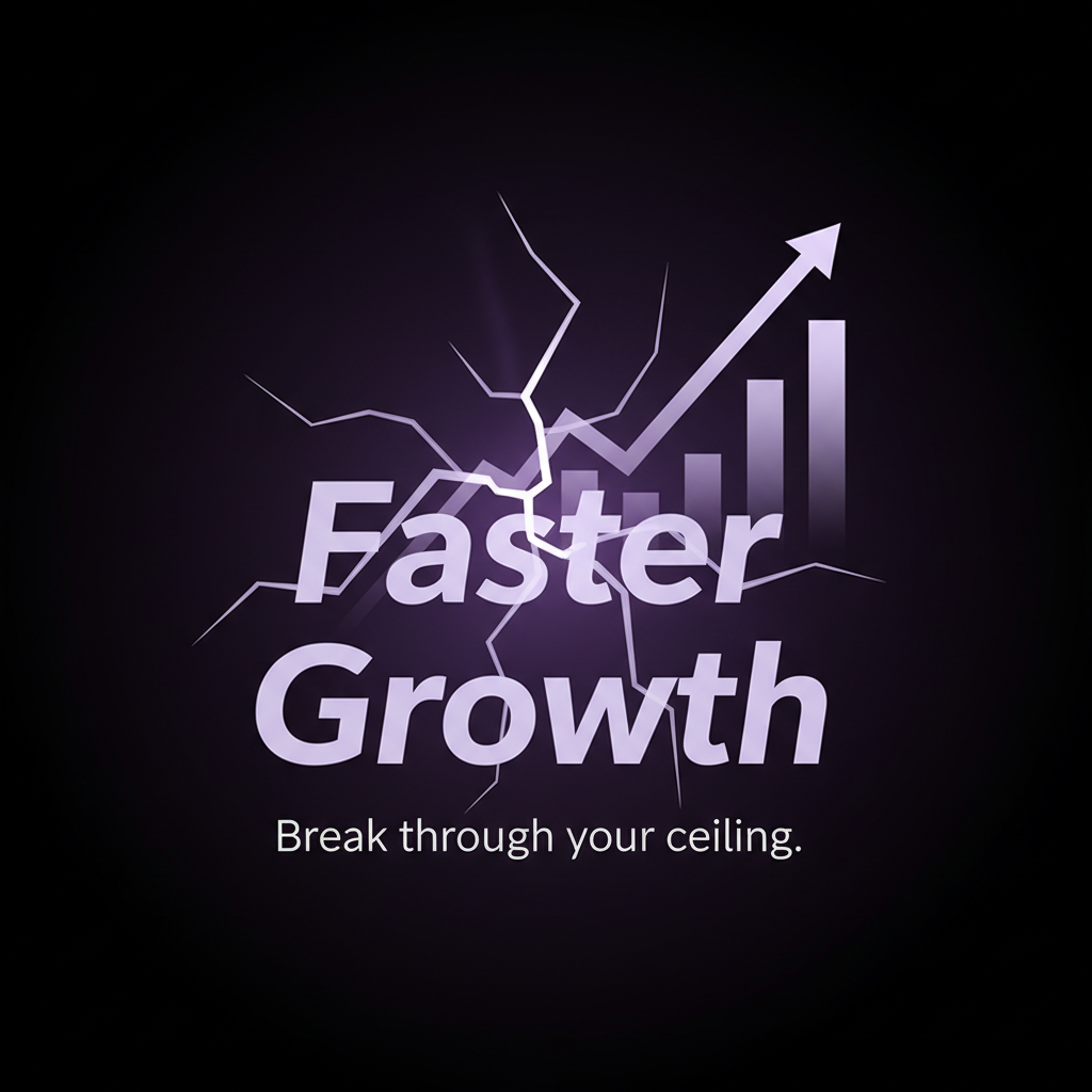 Graphic with the text 'Faster Growth' breaking through a cracked surface with an upward trending arrow and bars, captioned 'Break through your ceiling.'