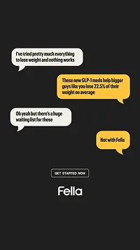 Conversation bubbles discussing GLP-1 meds helping bigger guys lose 22.5% of their weight, highlighting no waitlist with Fella, and a Get Started Now button with the Fella logo.