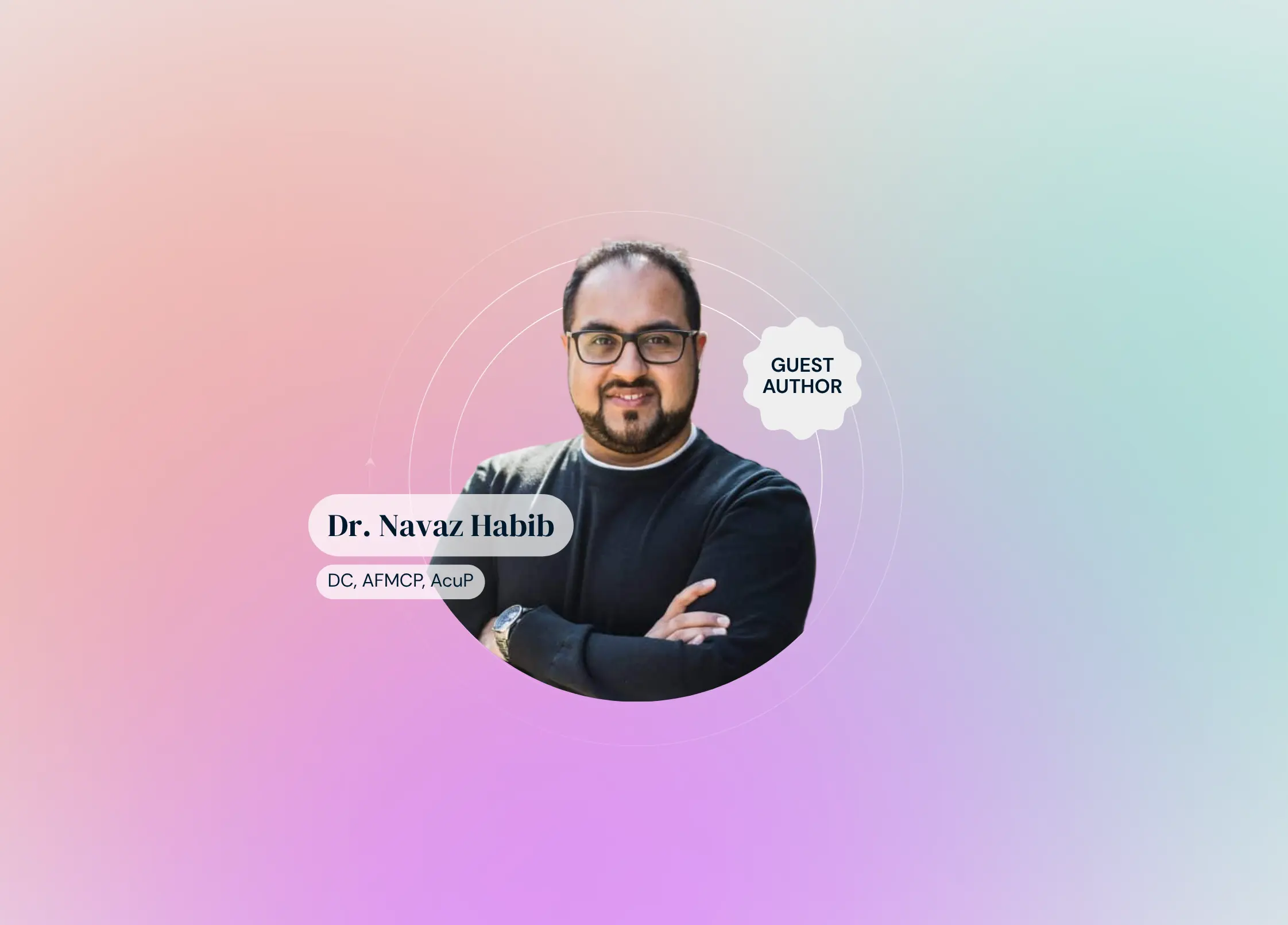 Guest author Dr. Navaz Habib, Director at Large of the Vagus Nerve Society and Founder of Health Upgraded, Toronto, Canada. A black-and-white portrait photo of Dr. Habib with arms crossed, wearing glasses, displayed in a circular frame beside a 3D molecular structure graphic, on a dark navy background.