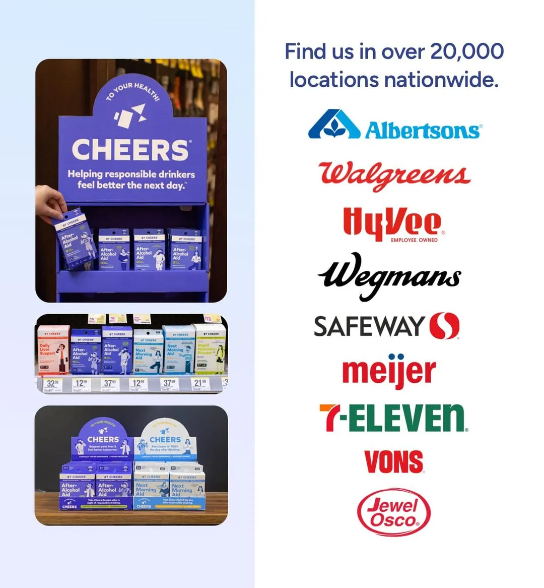 Find us in over 20,000 locations nationwide.