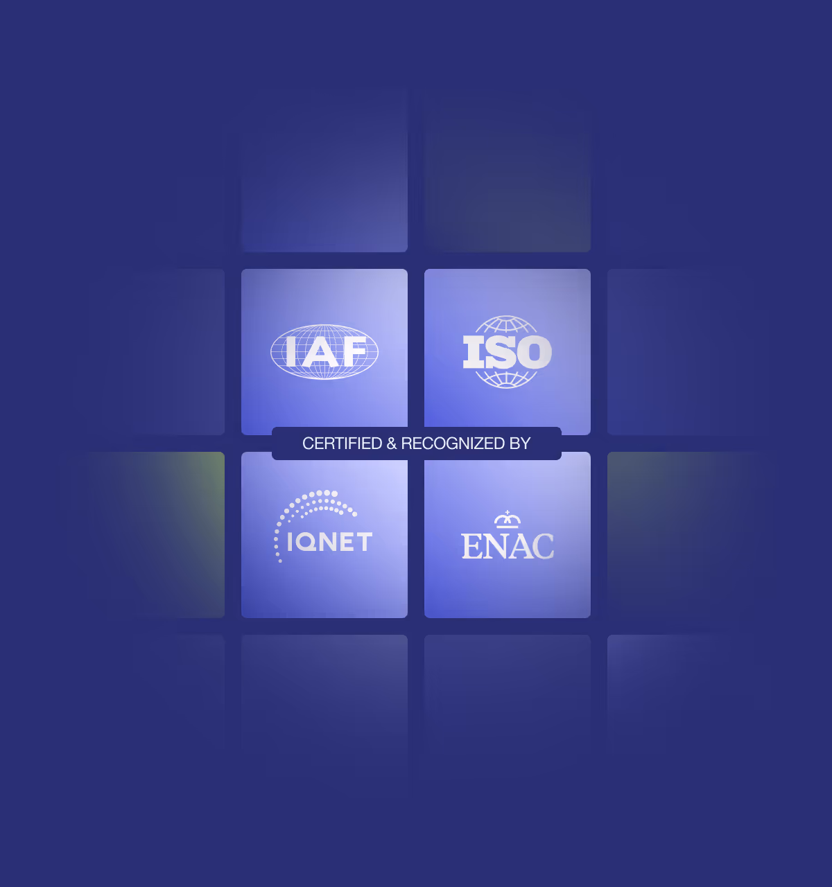 Certification logos of IAF, ISO, IQNet, and ENAC with the text 'Certified & Recognized By' on a blue background.