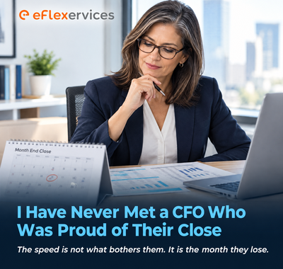 I Have Never Met a CFO Who Was Proud of Their Close