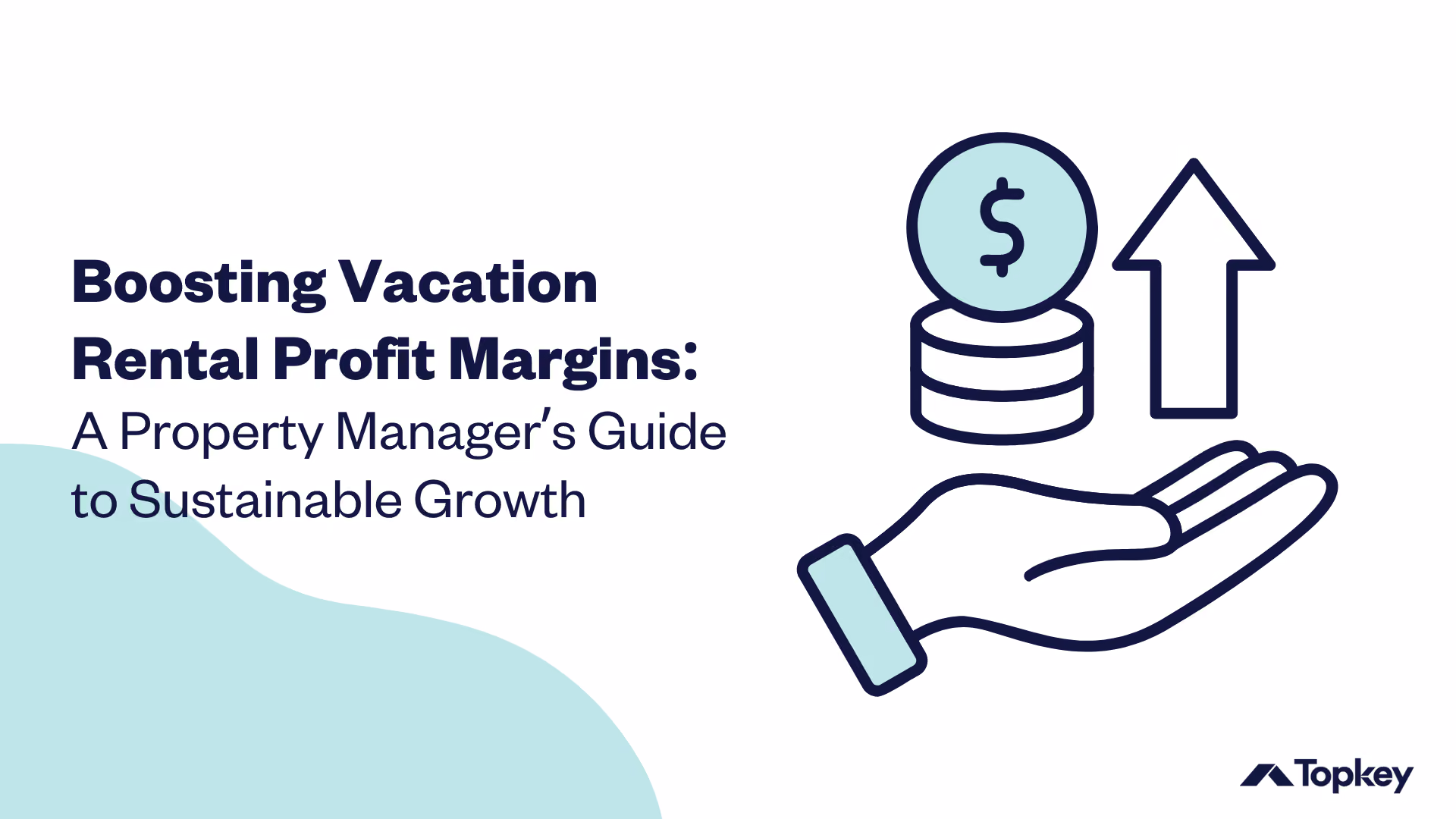 Text graphic: Boosting Vacation Rental Profit Margins: A Property Manager's Guide to Sustainable Growth