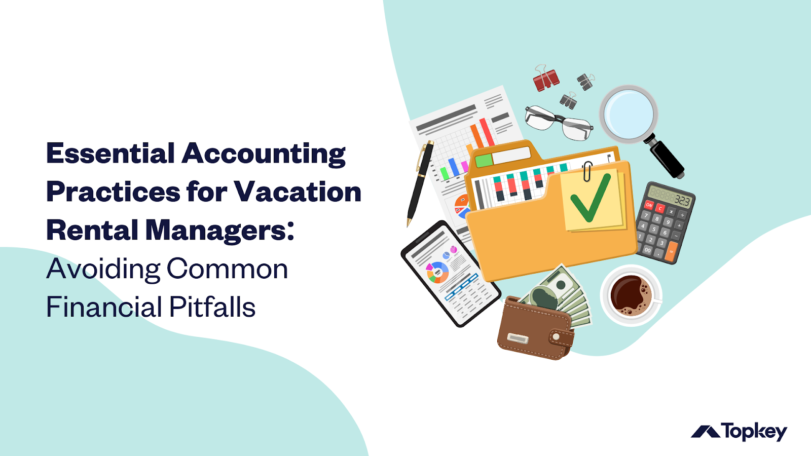 Graphic: "Essential Accounting Practices for Vacation Rental Managers: Avoiding Common Financial Pitfalls"