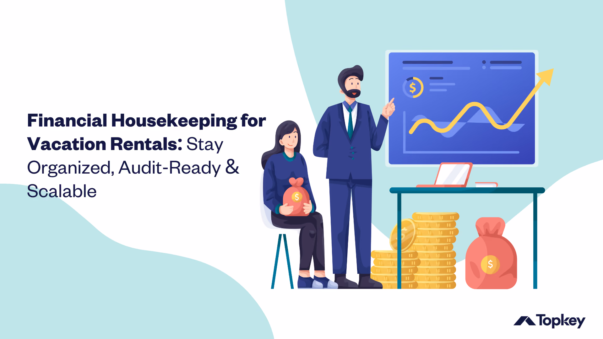 Graphic with Text: Financial Housekeeping for Vacation Rentals: Stay Organized, Audit-Ready and Scalable