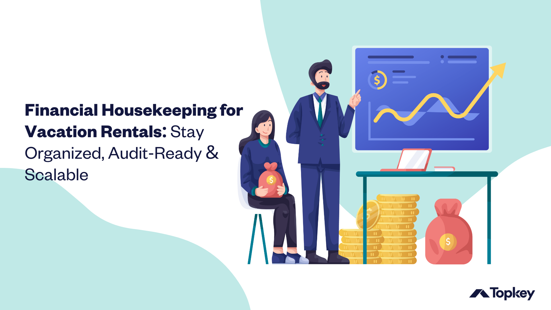 Graphic with Text: Financial Housekeeping for Vacation Rentals: Stay Organized, Audit-Ready and Scalable