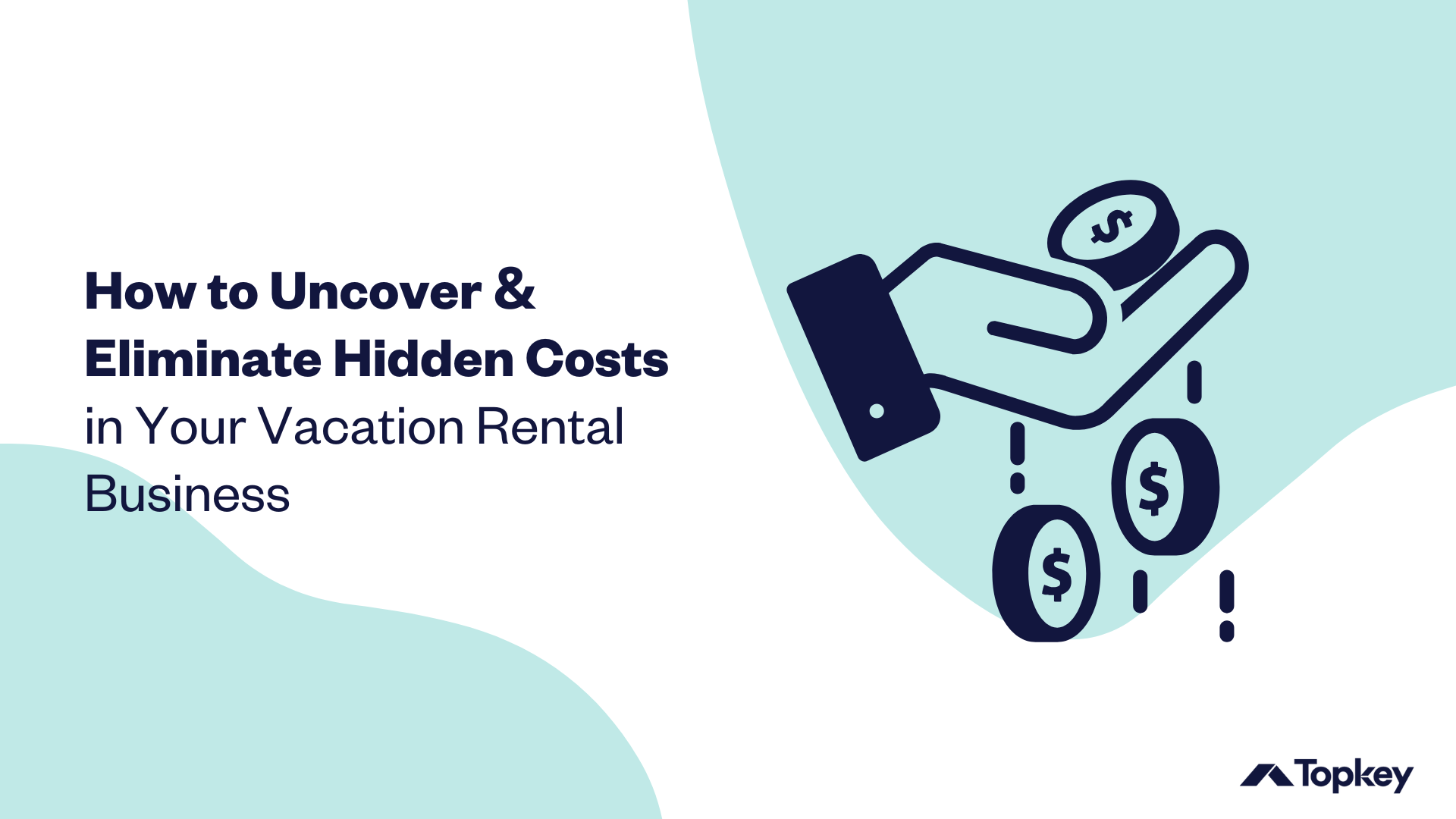Graphic: How to Uncover & Eliminate Hidden Costs in Your Vacation Rental Business