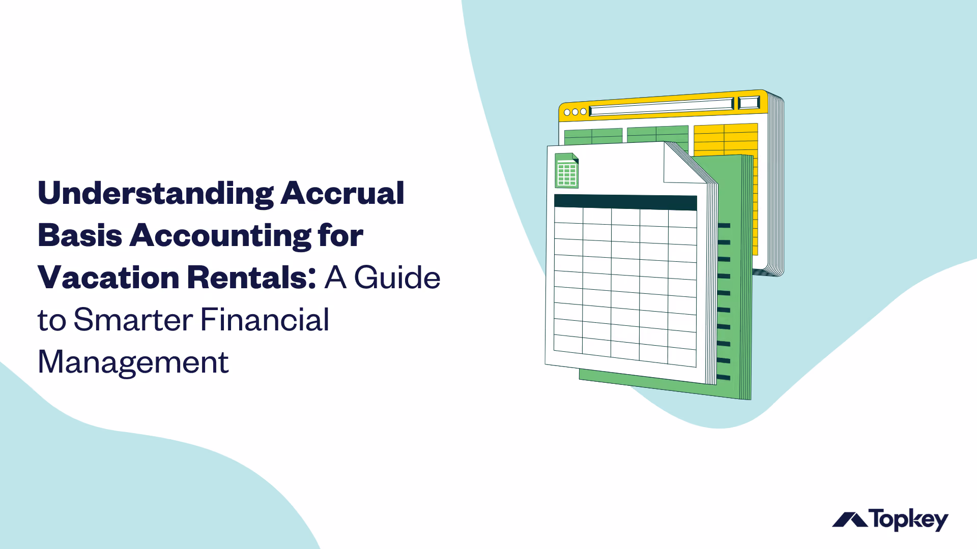 Graphic with Text: Understanding Accrual Basis Accounting for Vacation Rentals
