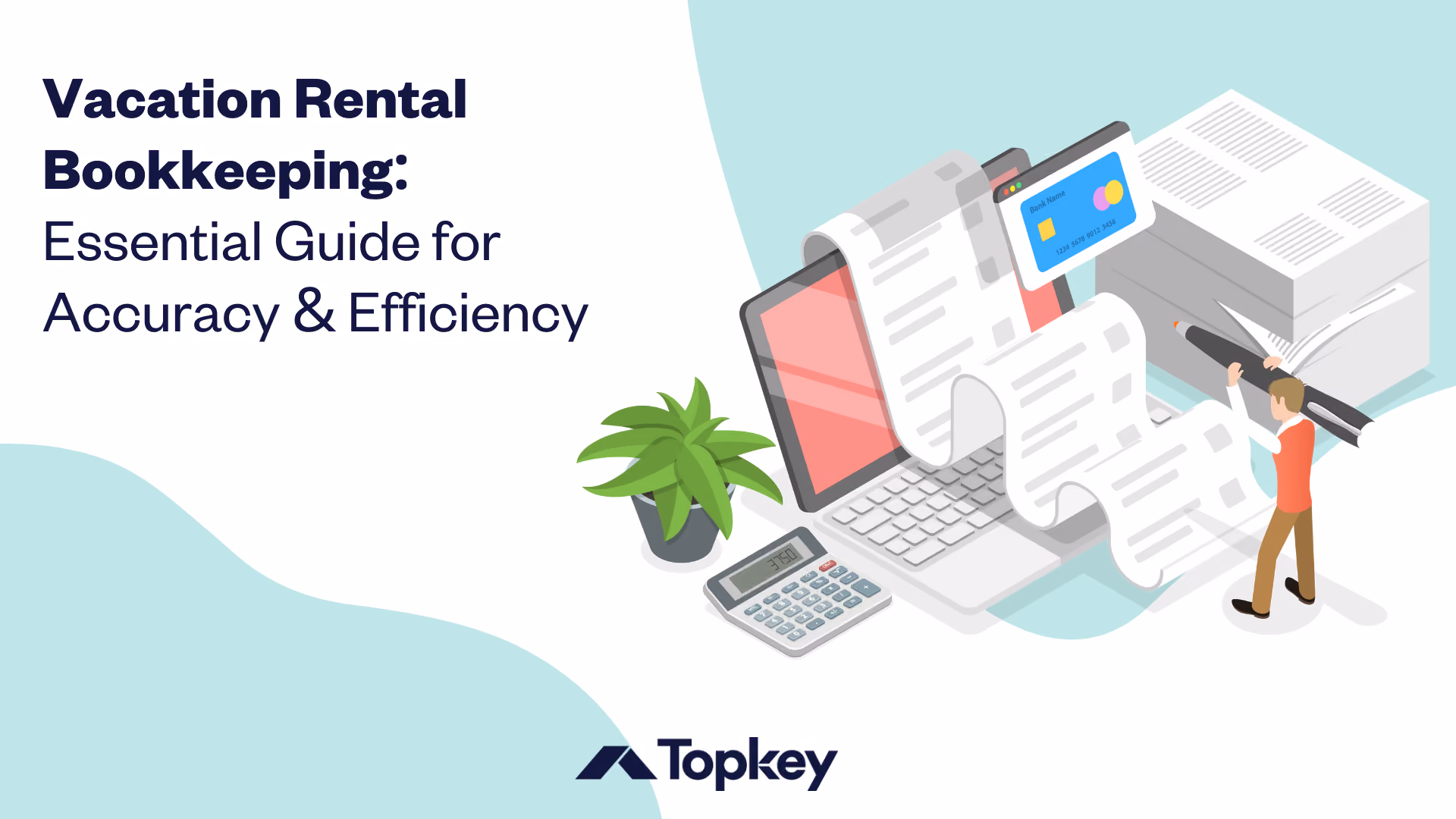 Vacation Rental Bookkeeping: Essential Guide for Accuracy & Efficiency