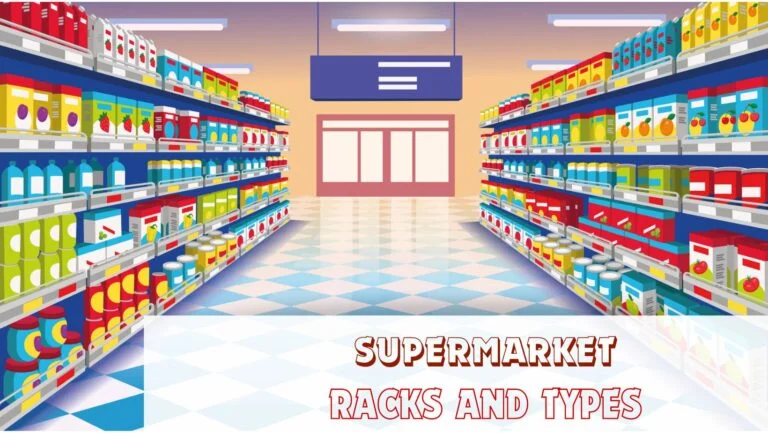 Comprehensive Guide to Supermarket Rack Types