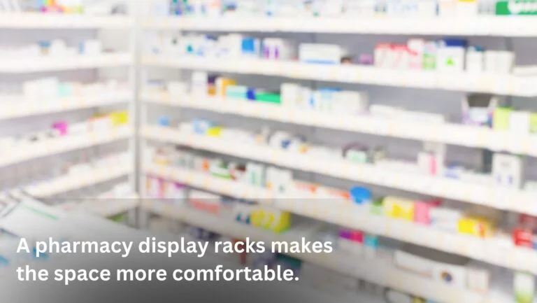 Best benefits of pharmacy display racks