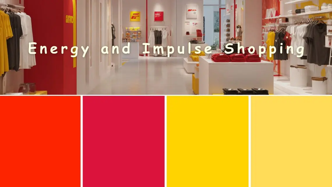 Red & Yellow – Energy and Impulse Shopping