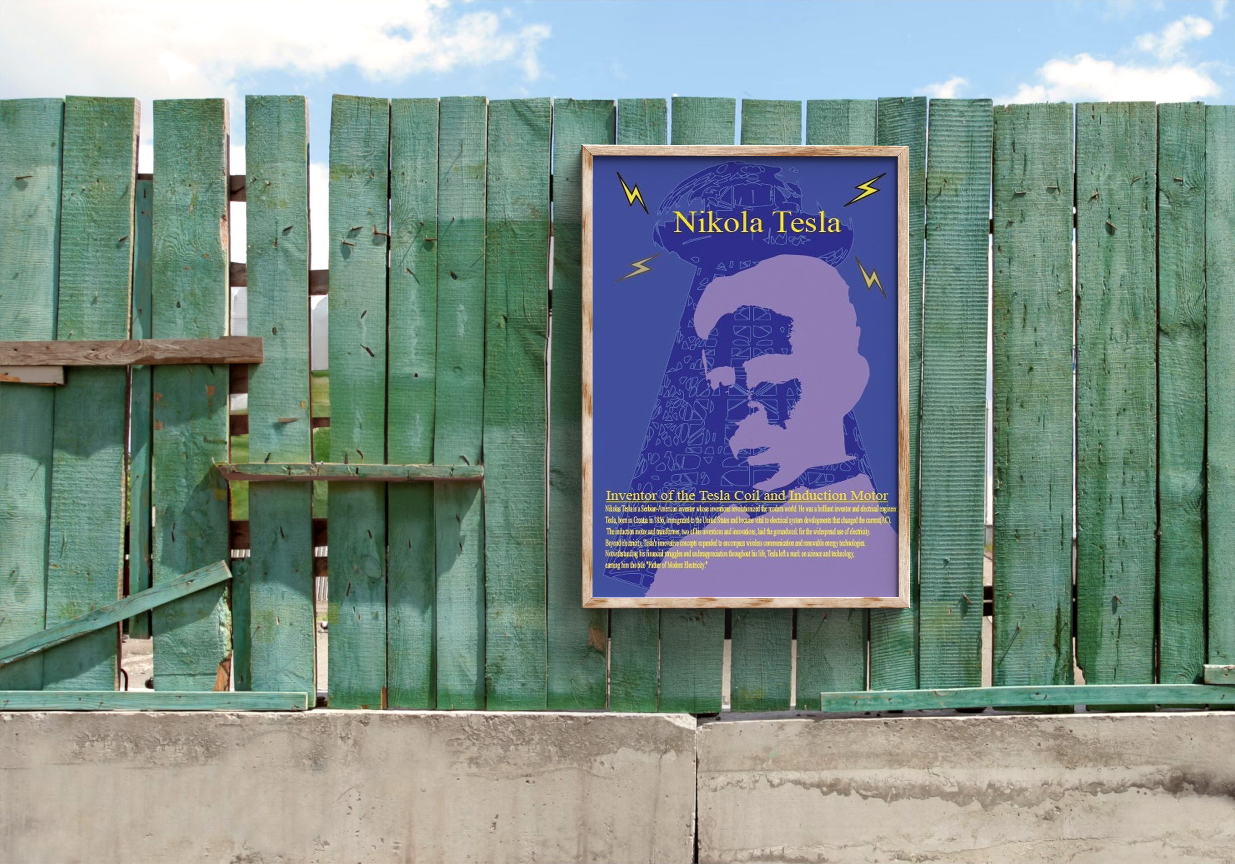 Wooden green fence with a vertical framed poster of Nikola Tesla featuring his silhouette and text about his inventions.