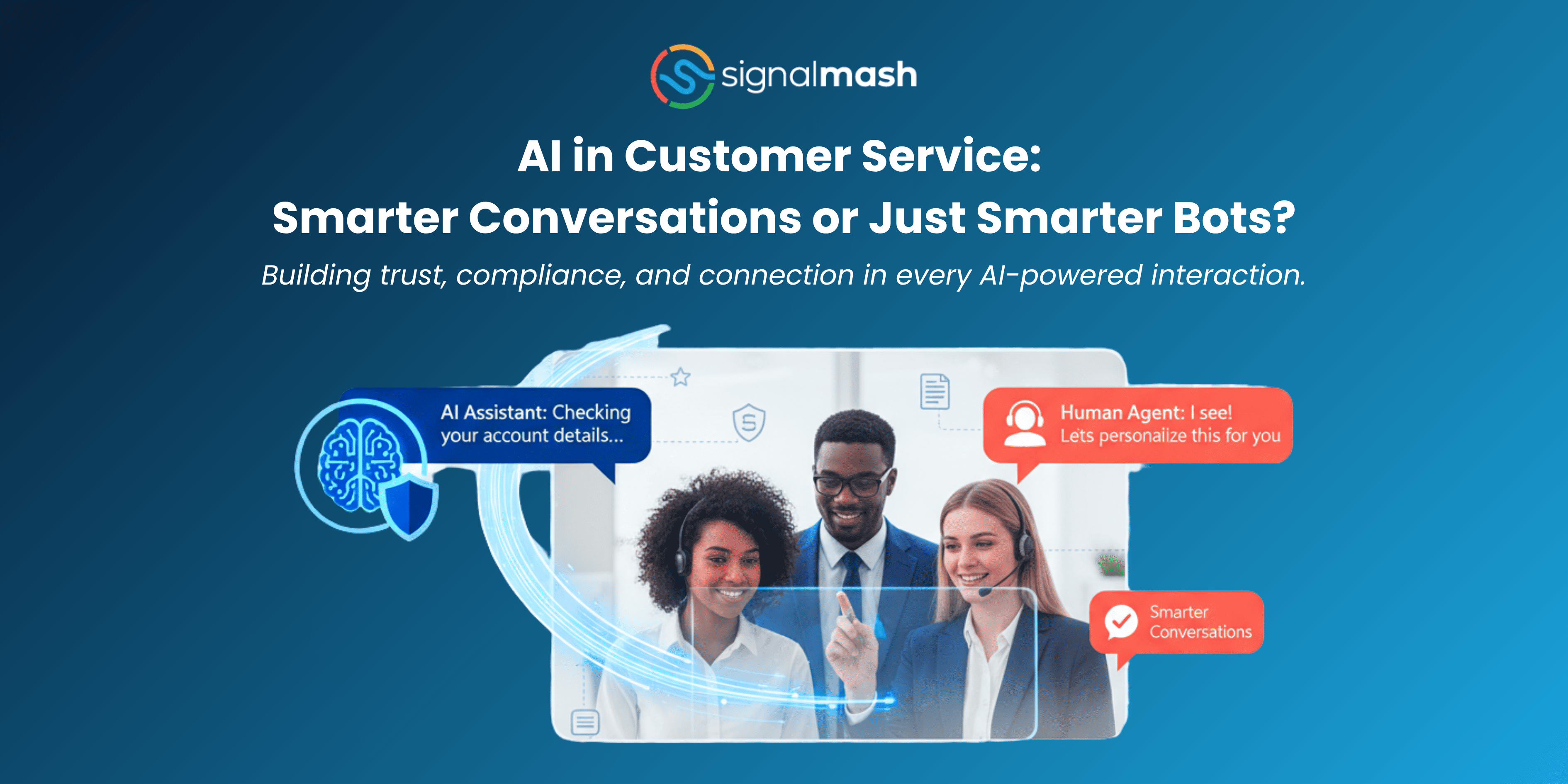 AI in Customer Service: Smarter Conversations or Just Smarter Bots?