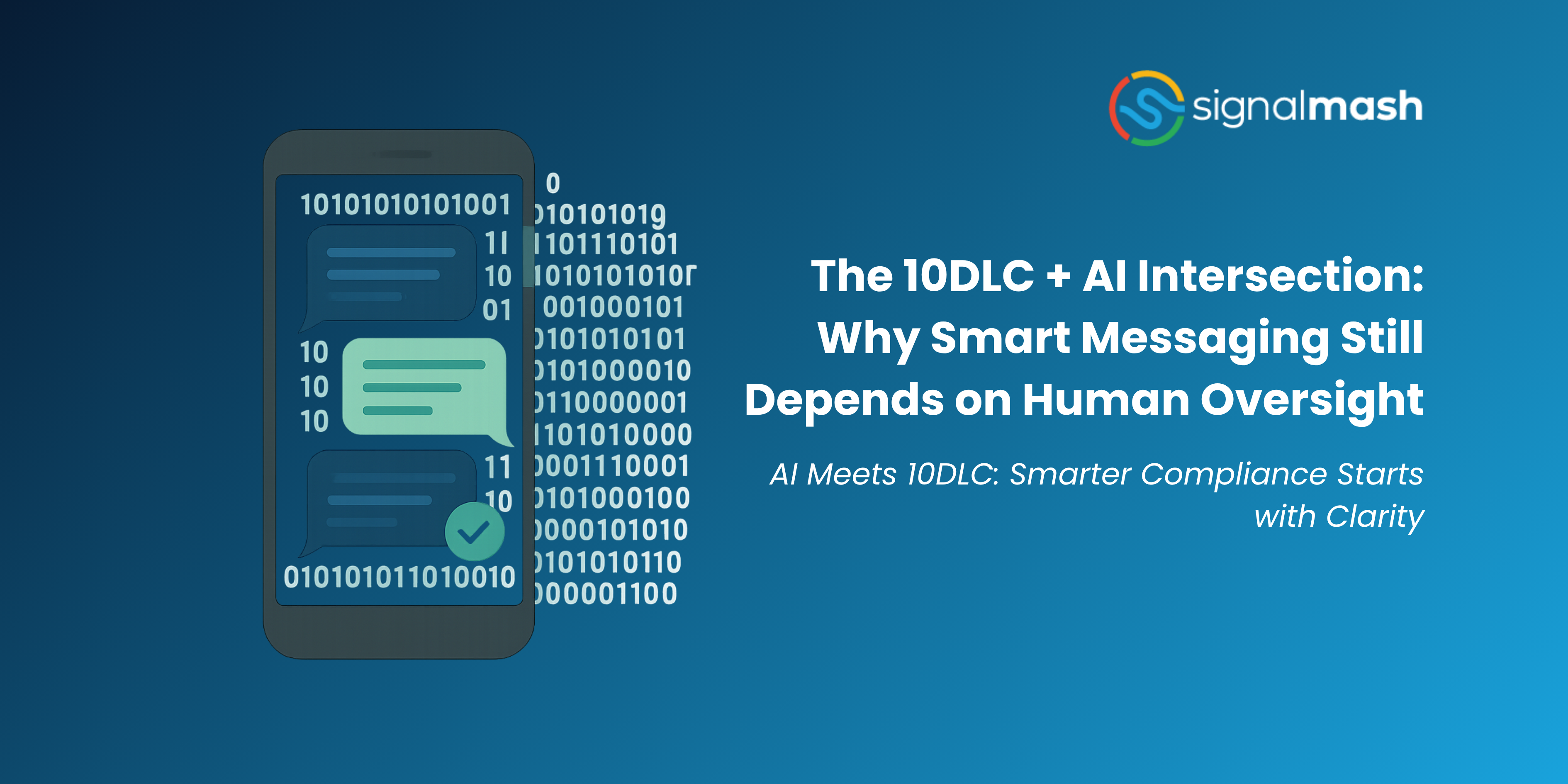 The 10DLC + AI Intersection: Why Smart Messaging Still Depends on Human Oversight