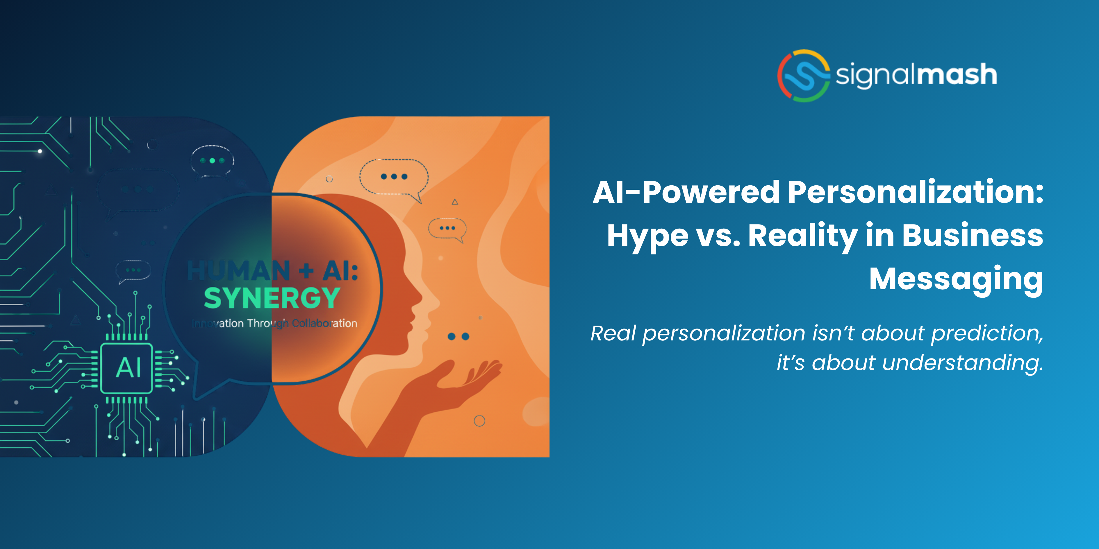 AI-Powered Personalization: Hype vs. Reality in Business Messaging