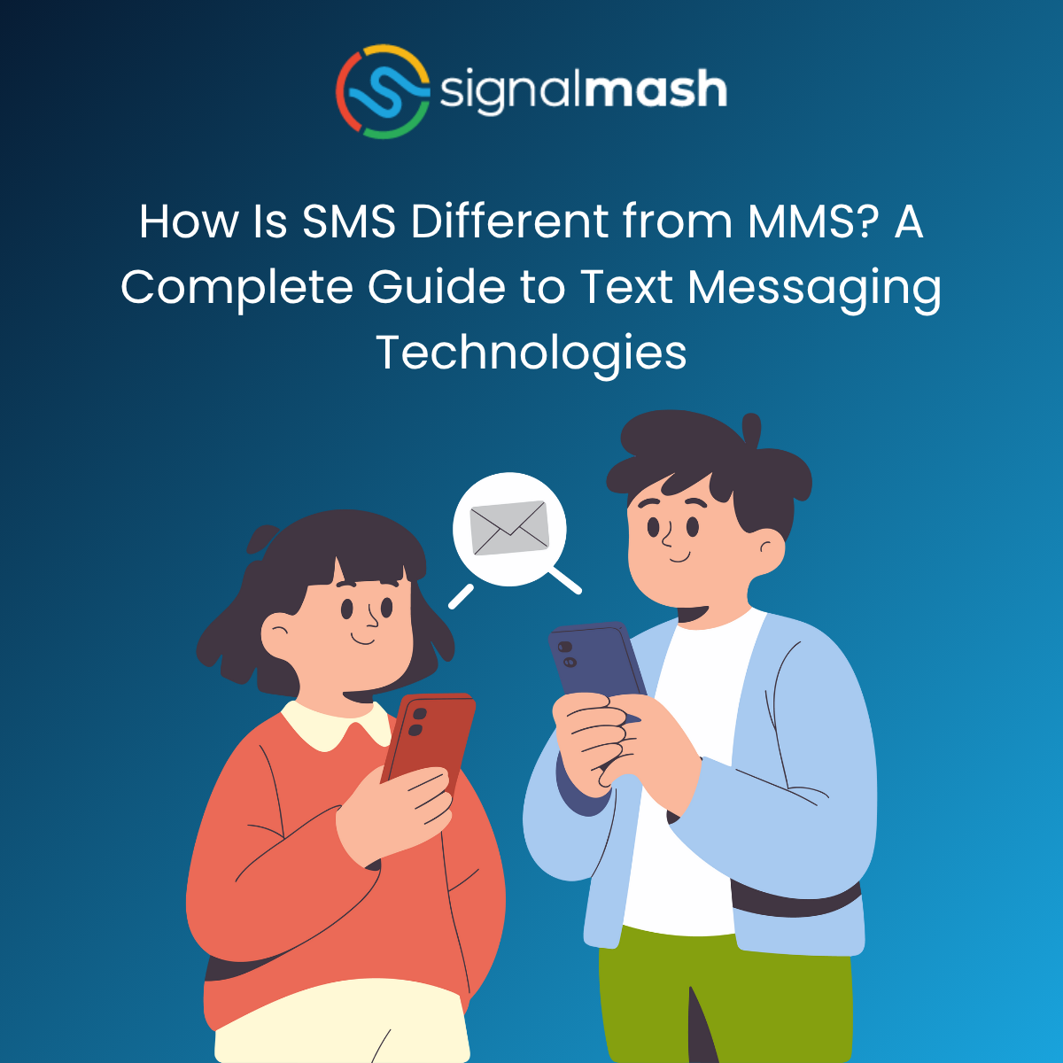 How is SMS Different from MMS? A Complete Guide to Text Messaging Technologies