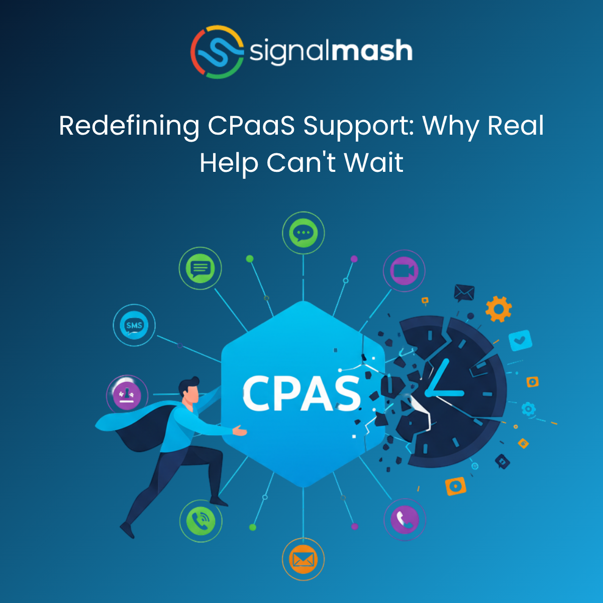 Redefining CPaaS Support: Why Real Help Can't Wait