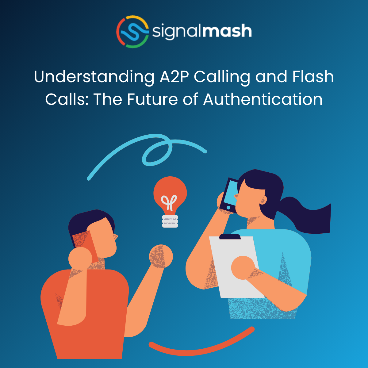 Understanding A2P Calling and Flash Calls: The Future of Authentication