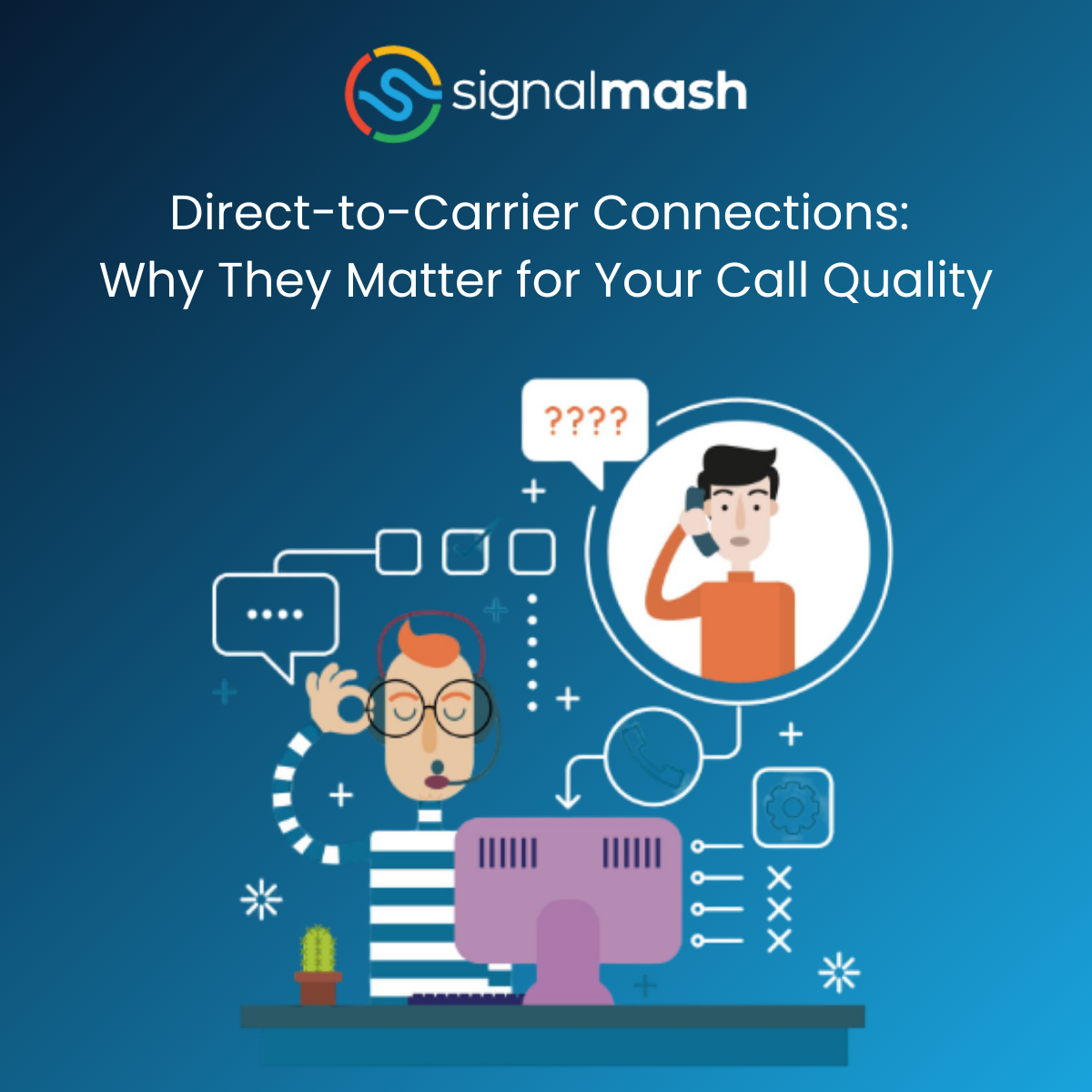 Direct-to-Carrier Connections: Why They Matter for Your Call Quality
