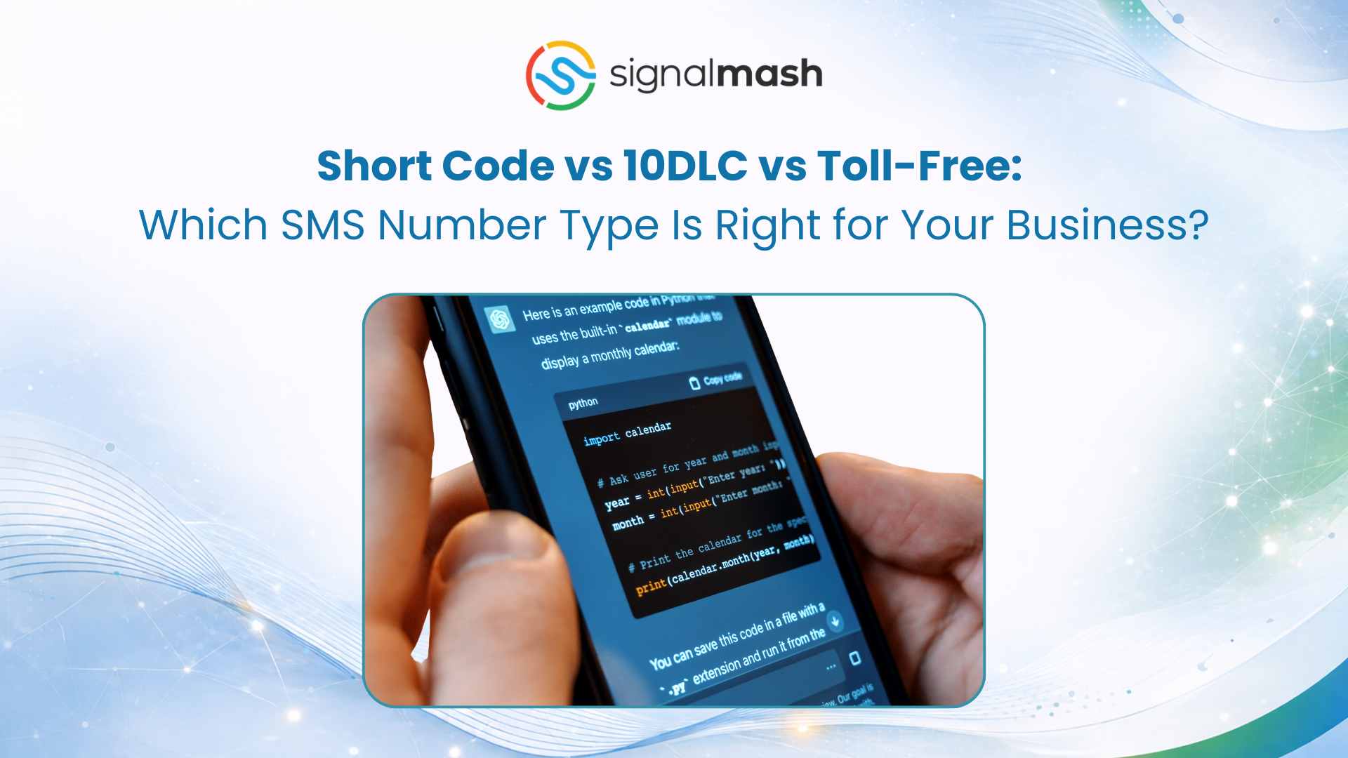 Short Code vs 10DLC vs Toll-Free: Which SMS Number Type Is Right for Your Business?