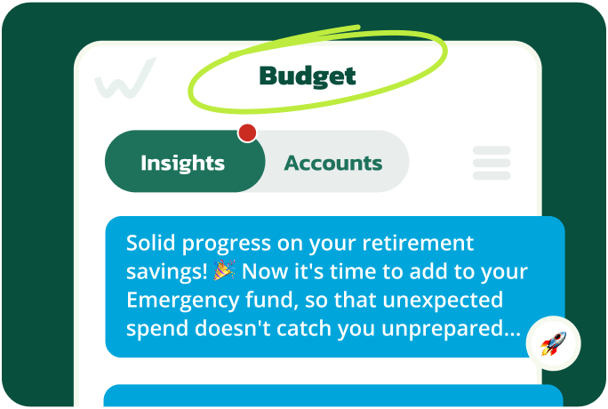 A budgeting interface showing tabs for Insights and Accounts. A highlighted “Budget” label appears at the top. A message card provides advice about retirement savings and building an emergency fund, accompanied by a small rocket icon.