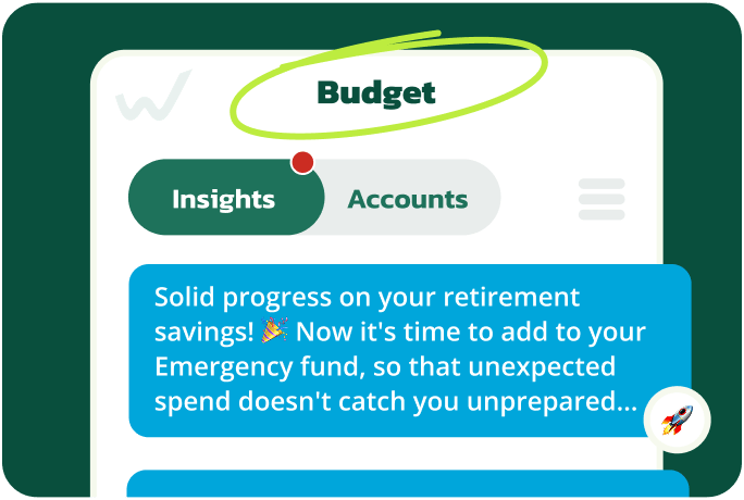 A budgeting interface showing tabs for Insights and Accounts. A highlighted “Budget” label appears at the top. A message card provides advice about retirement savings and building an emergency fund, accompanied by a small rocket icon.