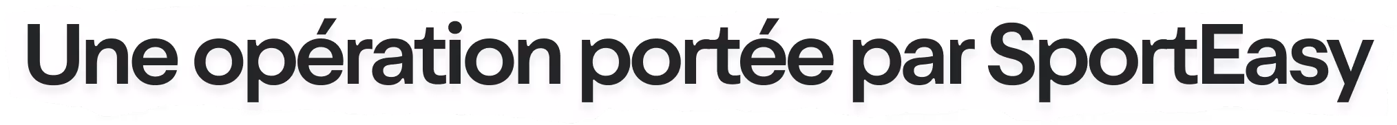 Une opération portée par SportEasy
