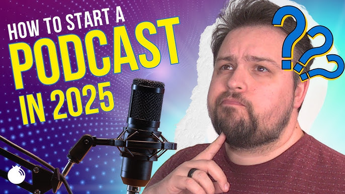 How to Start a Podcast in 2025 Blubrry