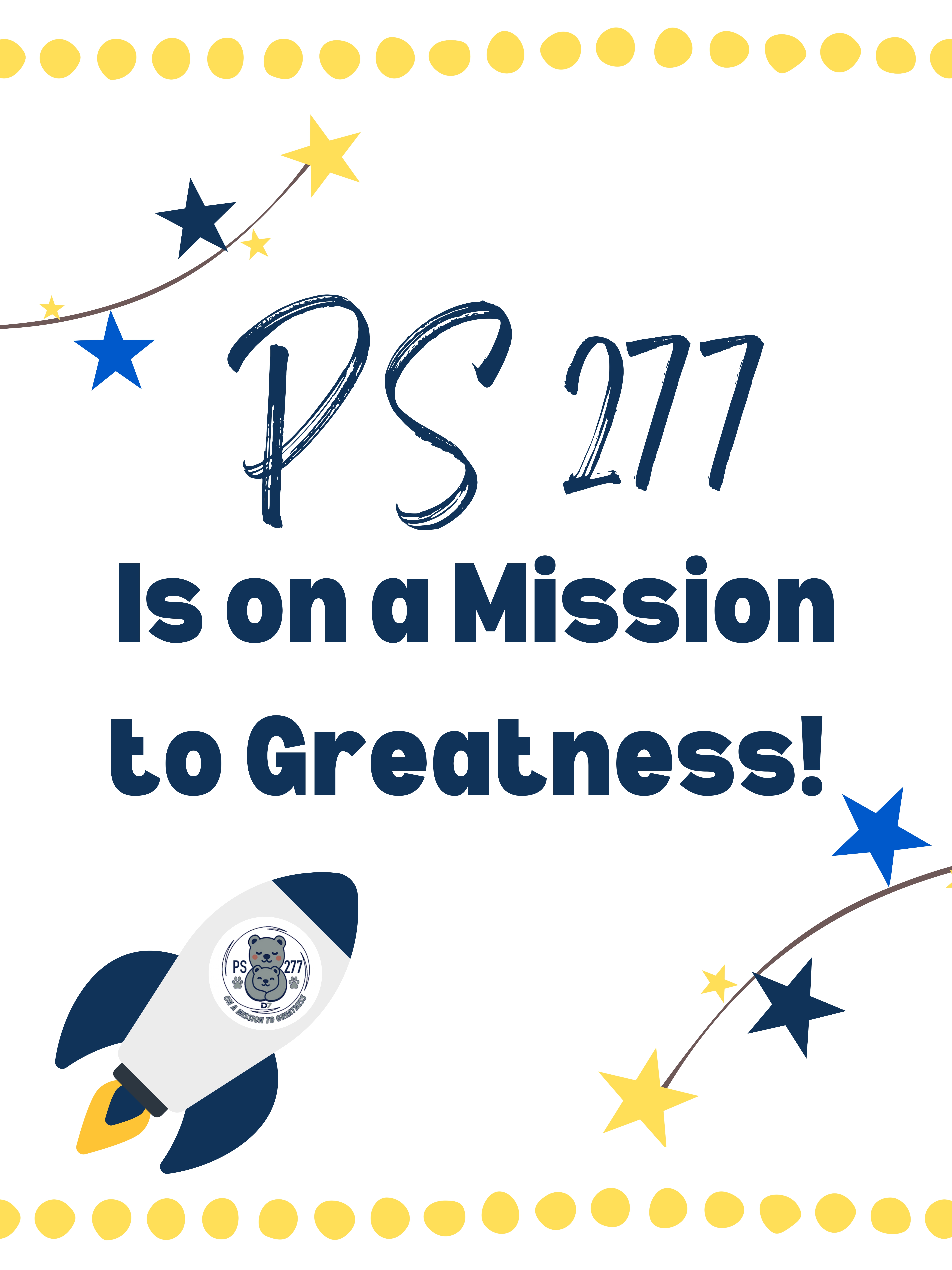 Graphic with text 'PS 277 Is on a Mission to Greatness!' featuring a cartoon rocket with a bear logo and decorative yellow and blue stars.